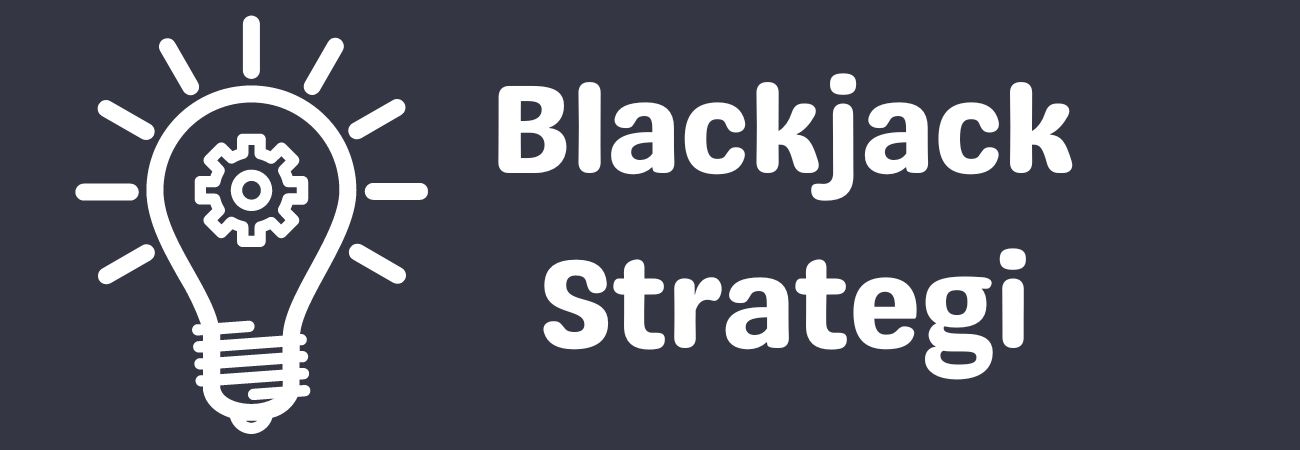 Vad är en bra blackjackstrategi?
