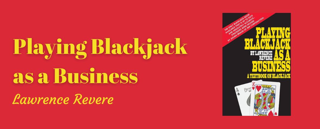 Playing Blackjack as a Business av Lawrence Revere