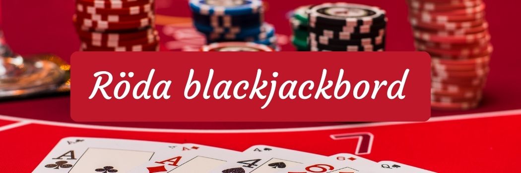 Röda blackjackbord ger en unik och sofistikerad touch