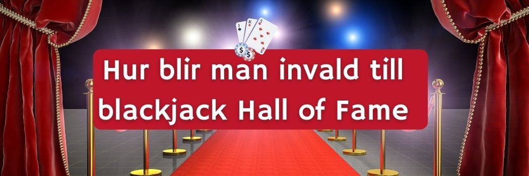 Hur blir man invald till blackjack hall of fame