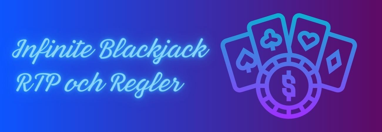 Infinite Blackjack RTP och Regler