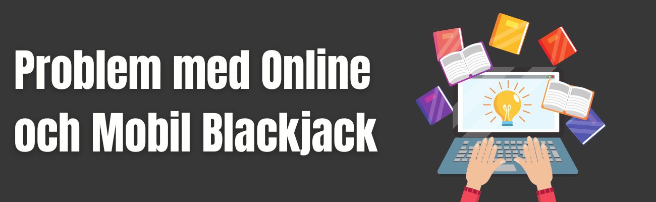 Problem med Online och Mobil Blackjack