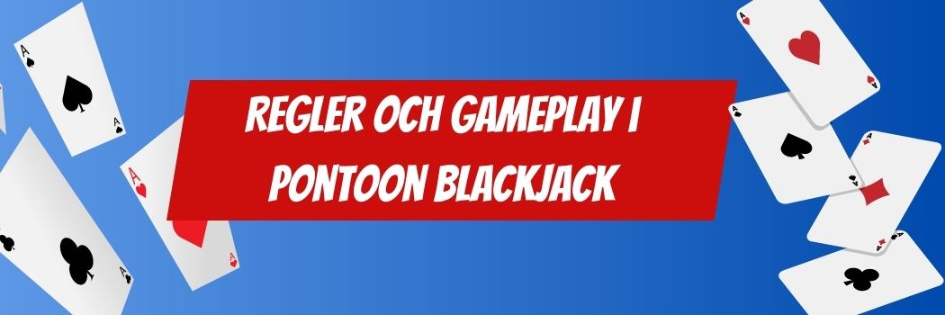 Regler och Gameplay i Pontoon Blackjack