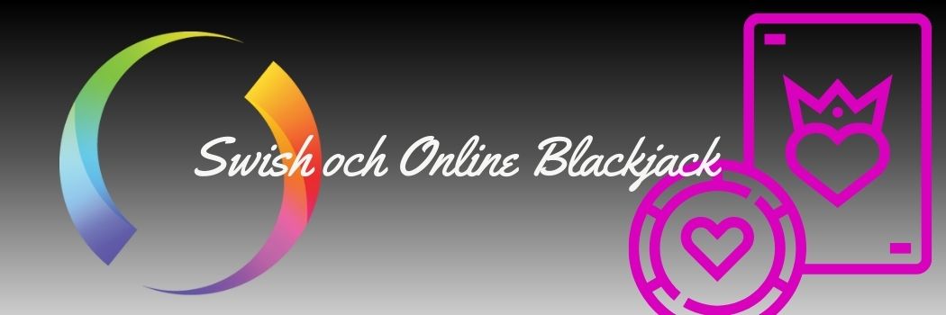 swish och online blackjack